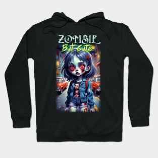 Zombie But Cute 02 Hoodie